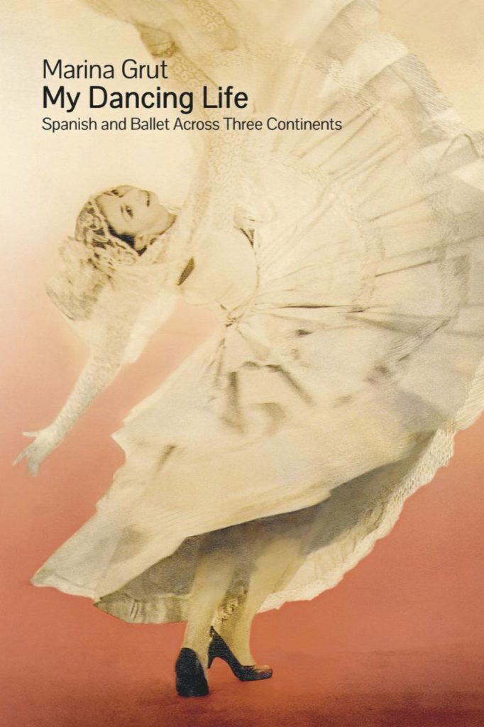 Cover “My Dancing Life: Spanish and Ballet Across Three Continents” by M.Grut © The Book Guild Ltd